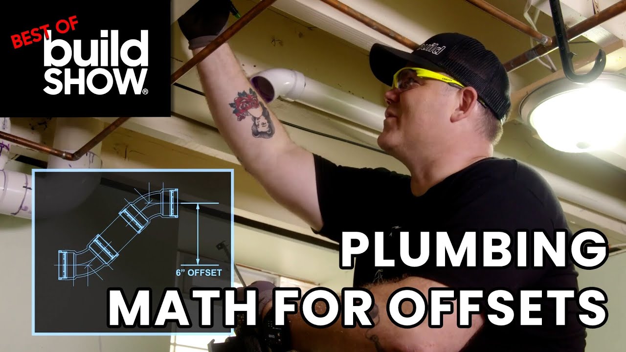 Plumbing Math for Offsets with Eric Aune | Best of The Build Show - YouTube