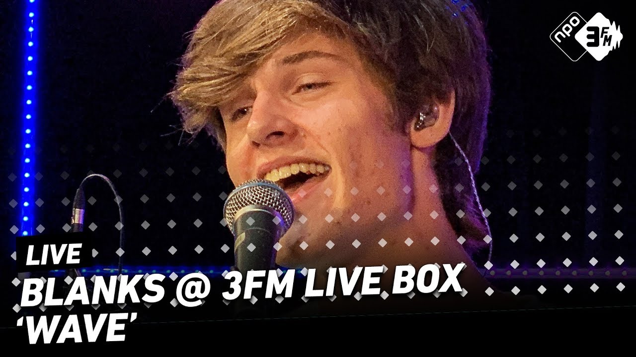 Blanks live met 3FM Megahit 'Wave' | 3FM Live | NPO 3FM
