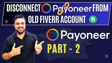 Disconnect Old Payoneer Account from Fiverr - Part 2 | Fiverr Course | Areeb k Videos