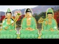 Sự Tích Đức Phật A Di Đà và Các Vị Bồ Tát (Hay Lắm) - Phật Duyên