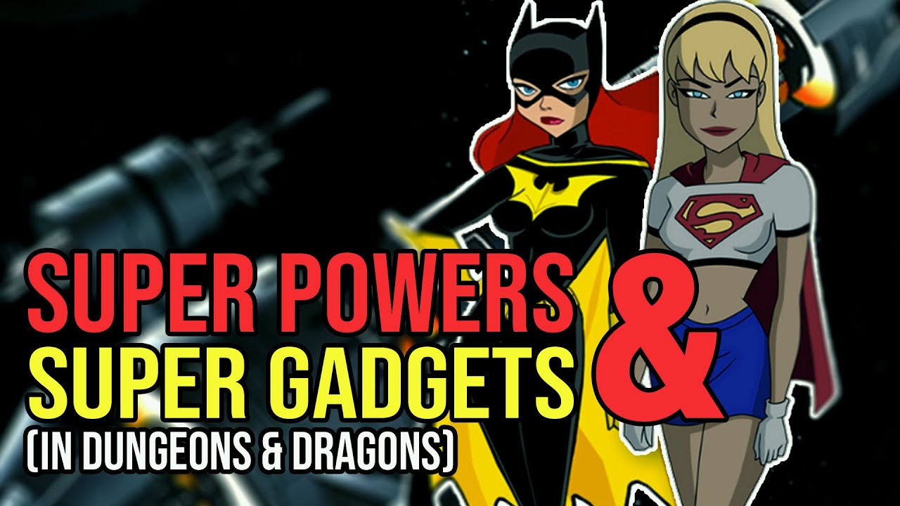 How to Play Batgirl And Supergirl in Dungeons & Dragons (DC Superhero Build for D&D 5e)