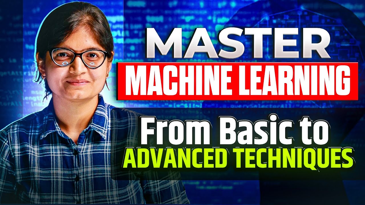 Master Machine Learning: From Basics to Advanced| New Batch Launch🎉 ...