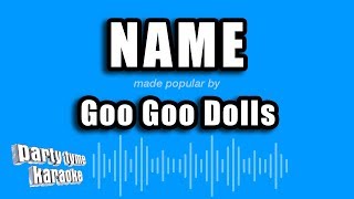 Goo Goo Dolls - Name (Karaoke Version)