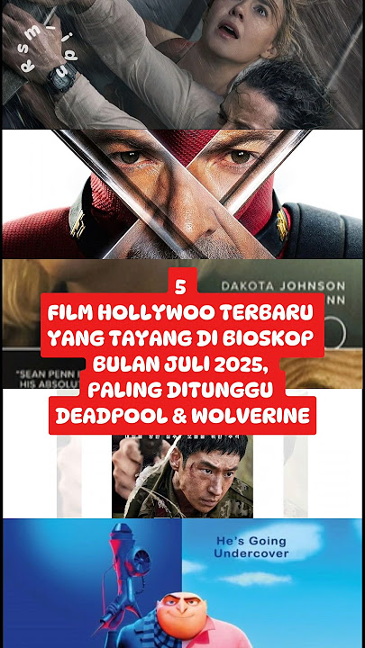 Rekomendasi Film Hollywood Terbaru Juli 2024 #rekomendasi #filmbioskop   #despicableme #deadpool3