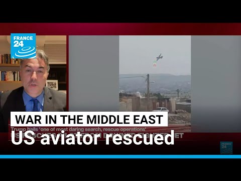 US aviator missing after Iran shot down fighter jet has been rescued • FRANCE 24 English