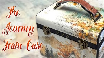Sneak Peek: The Journey - Train Case & Tri-Folio