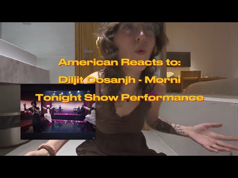 American Reacts to Punjabi Music Artist | Diljit Dosanjh - Morni | Tonight Show Performance