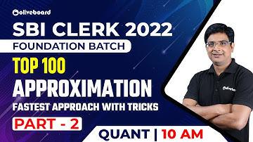 SBI Clerk Maths 2022 | Top 100 Approximation | Fastest Approach With Tricks | Part - 2 | Vivek Sir