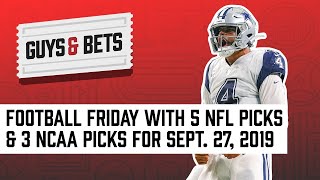 Guys & Bets: Football Friday Show with 5 NFL Picks and 3 NCAA Picks!