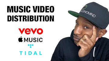 Music Video Distribution: Apple Music, Tidal, VeVo - Best Options