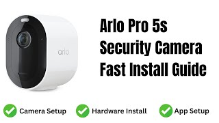 Arlo 5S Full Installation Guide, Quick & Easy Setup