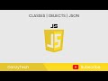JavaScript Classes, Objects &amp; Object Literals,  JSON