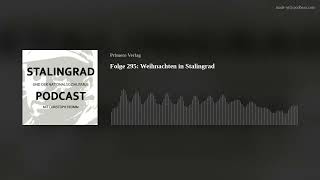 Folge 295: Weihnachten in Stalingrad