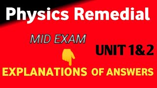 🛑Physics remedial mid exam chapter 1 and 2 plus deep explanation of answers 