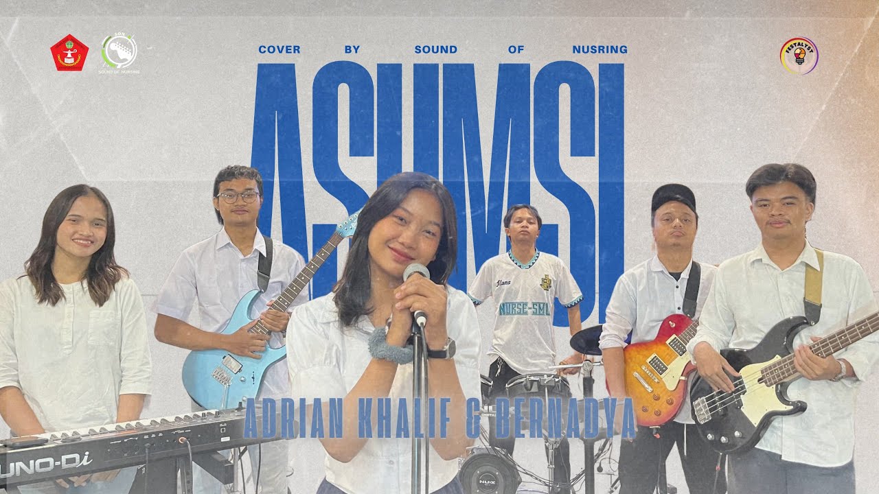 (ASUMSI) - (Adrian Khalif & Bernadya) | Cover by (Sound Of Nursing) | FESTALYST 2024