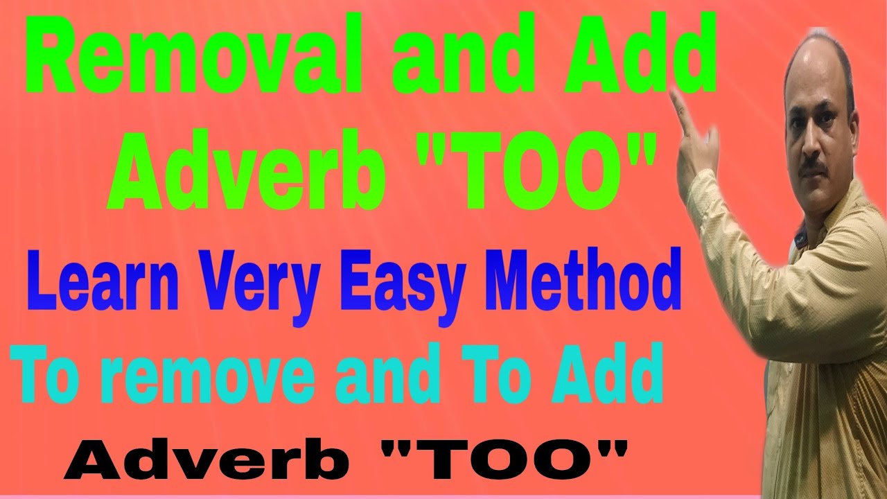 too-removal-adverb-too-add-adverb-too-transformation-youtube