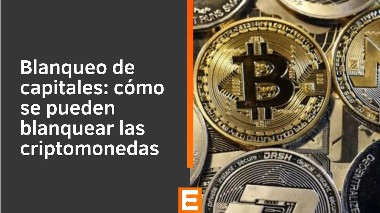 Se podrá blanquear capital en criptomonedas