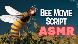 I recite the entire BEE MOVIE SCRIPT