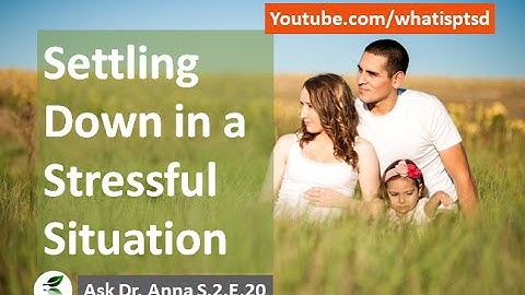 How to settle down in stressful situations. Ask Dr Anna S.2.E.20