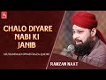 Chalo diyare nabi ki janib  ramzan naat 2019  owais raza qadri naats  ramzan kalam 2019