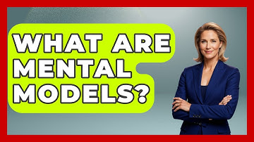 What Are Mental Models? - Graphic Design Nerd