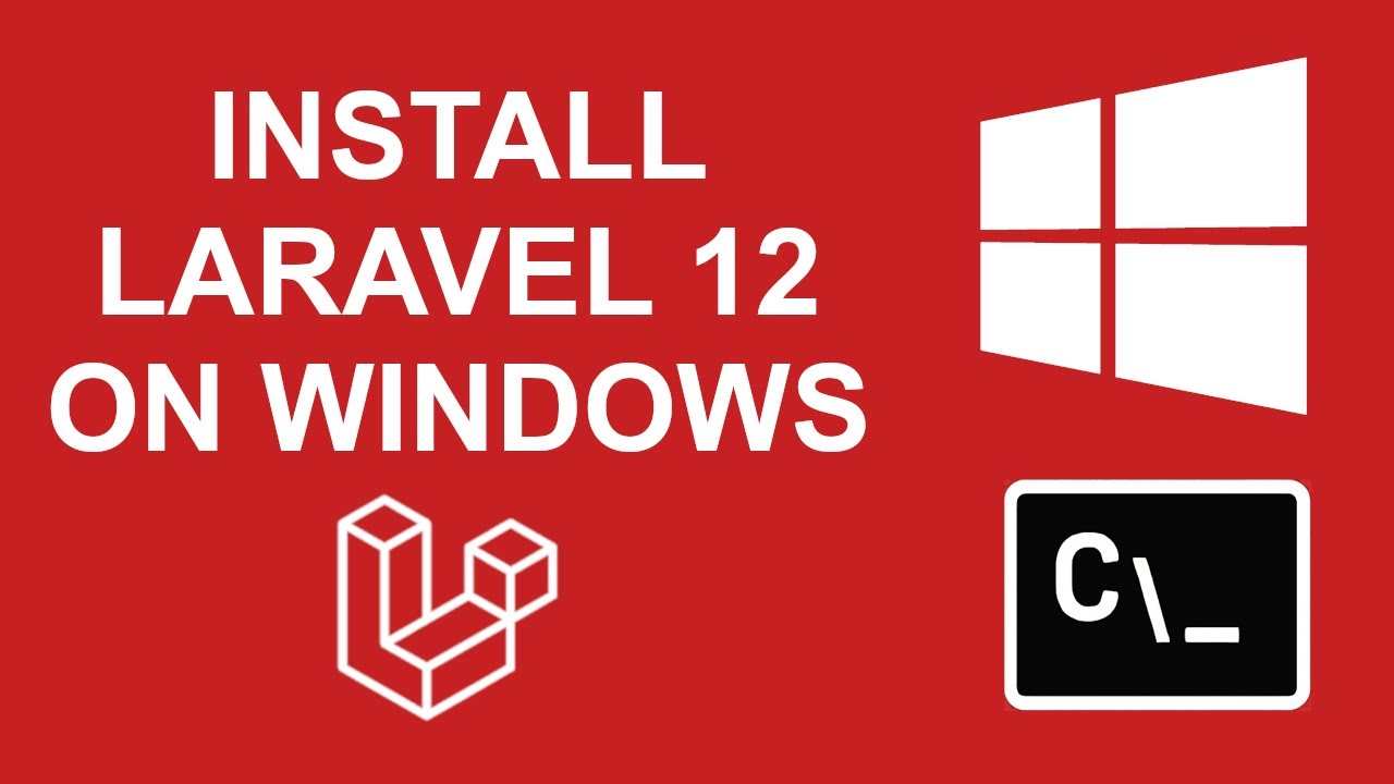 How to Install Laravel 12 on Windows using Composer | Laravel 12 ...