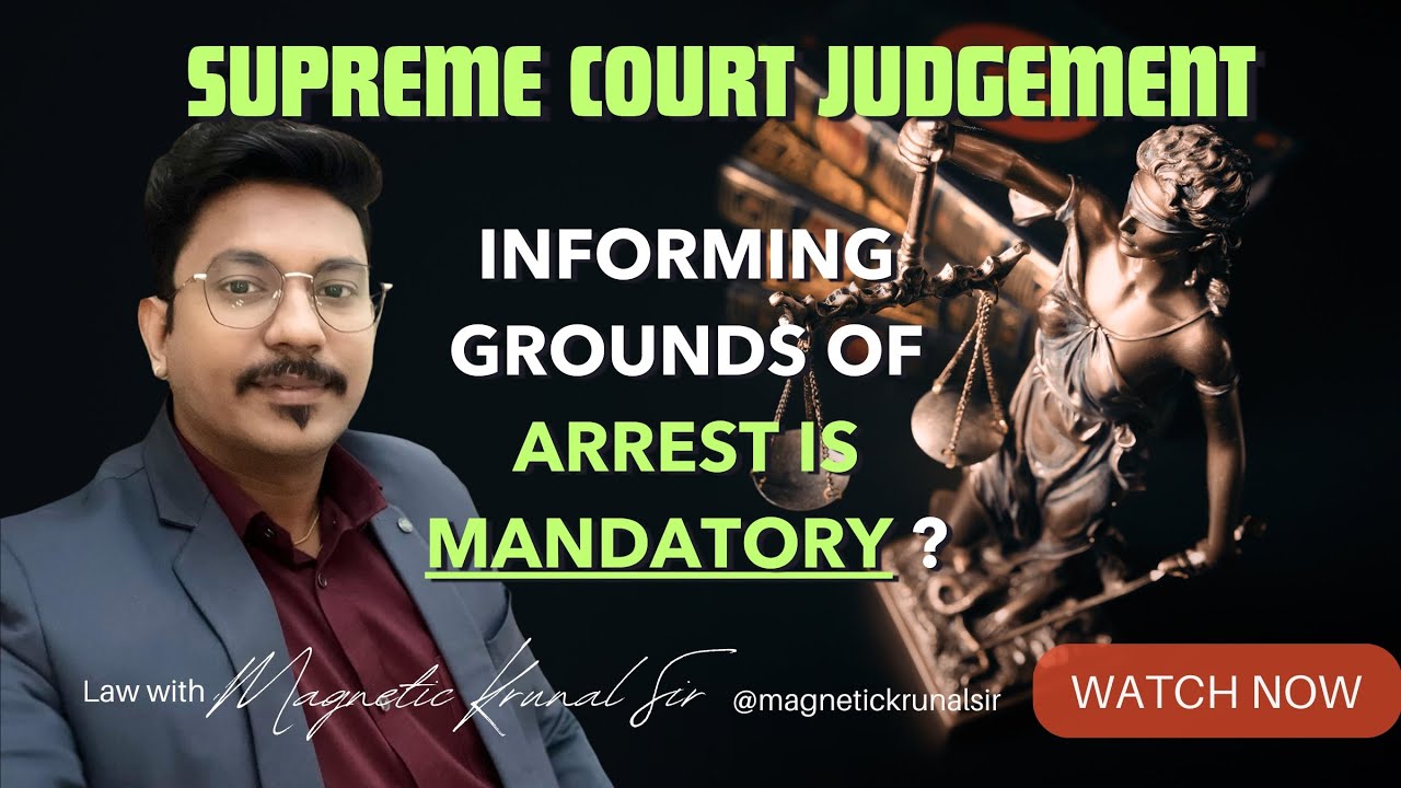 Supreme Court:Informing Grounds of Arrest is Mandatory|Important SC ...