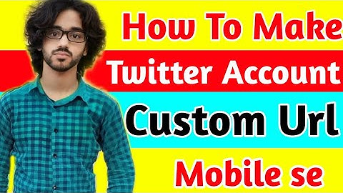 Twitter Account Ka Custom Url Kaise Bnayen |How To Change Twitter Url || Twitter Custom Url Banayen