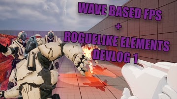 Creating A Wave Based FPS With Roguelike Elements - Abyssal Plain Devlog 1