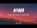 Kina  can we kiss forever lyrics ft adriana proenza