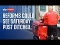 Ofcom could pave way for Royal Mail to axe Saturday post, Sky News learns