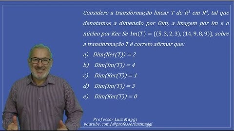 EXEMPLO DE APLICAÇÃO DO TEOREMA DA DIMENSÃO PARA UMA TRANSFORMAÇÃO LINEAR#professorluizmaggi