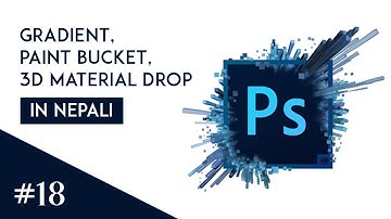 GRADIENT, PAINT BUCKET AND 3D MATERIAL DROP TOOL IN PHOTOSHOP (IN NEPALI)