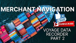 VDR | VOYAGE DATA RECORDER | PART 2 | ARI | BRIDGE EQUIPMENT | MERCHANT NAVIGATION