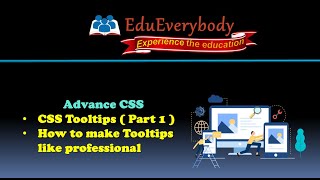 Advance CSS : Part1- CSS Tooltips | Web development using HTMl, CSS and JavaScript