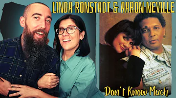 LINDA RONSTADT and AARON NEVILLE - DON'T KNOW MUCH (REACTION) with my wife