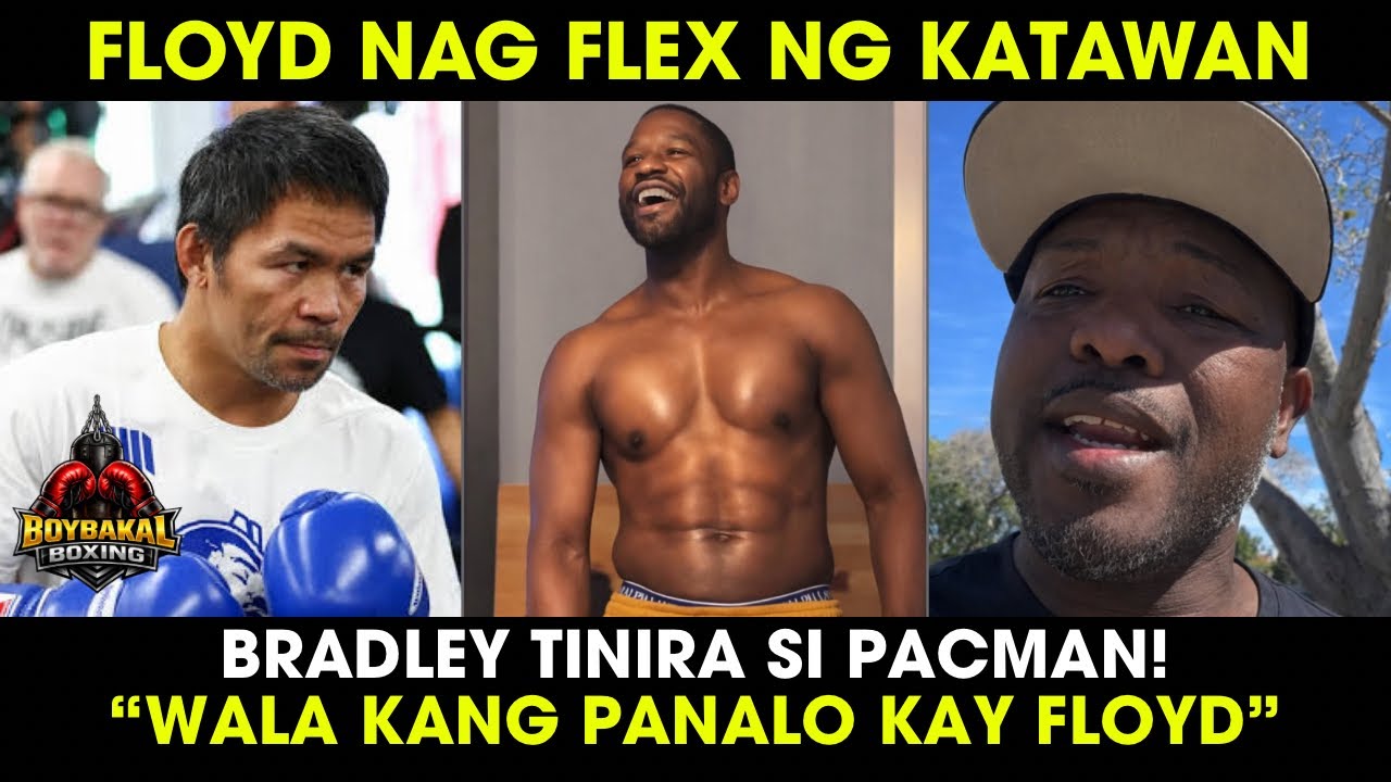 Mayweather Nagflex Ng Katawan | Bradley Minaliit Si Pacquiao walang panalo Kay Floyd