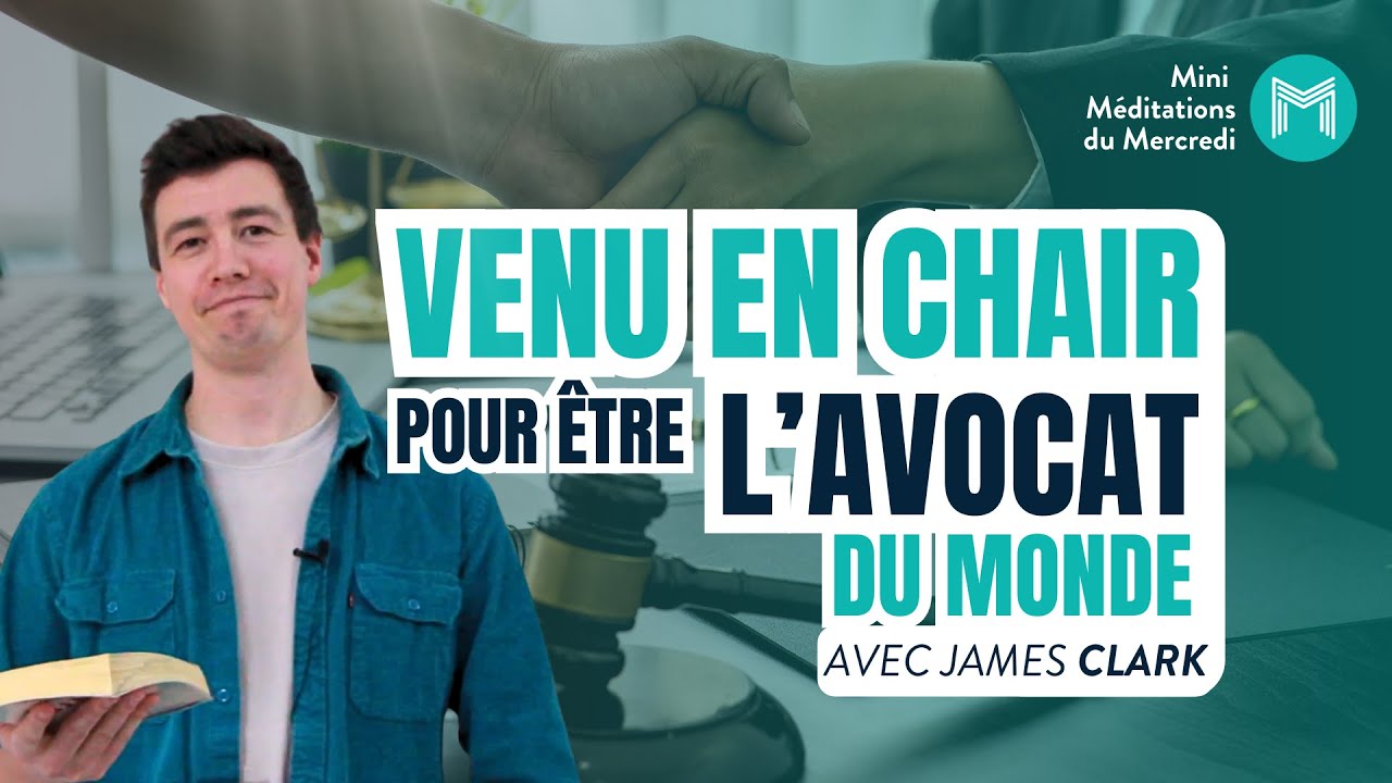 Venu en chair pour être l’avocat du monde (MMM 614)