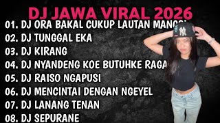 Download Lagu DJ JAWA FULL ALBUM VIRAL TIKTOK 2026 || DJ TUNGGAL EKA X DENOK X KIRANG VIRAL TIKTOK TERBARU 2026 MP3