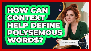 How Can Context Help Define Polysemous Words?