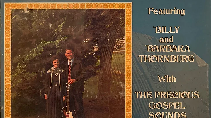 Billy and Barbara Thornburg w the Precious Gospel ...