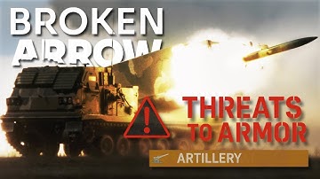Threats to Armor Series  / Part 4: Against Artillery / Broken Arrow Guide