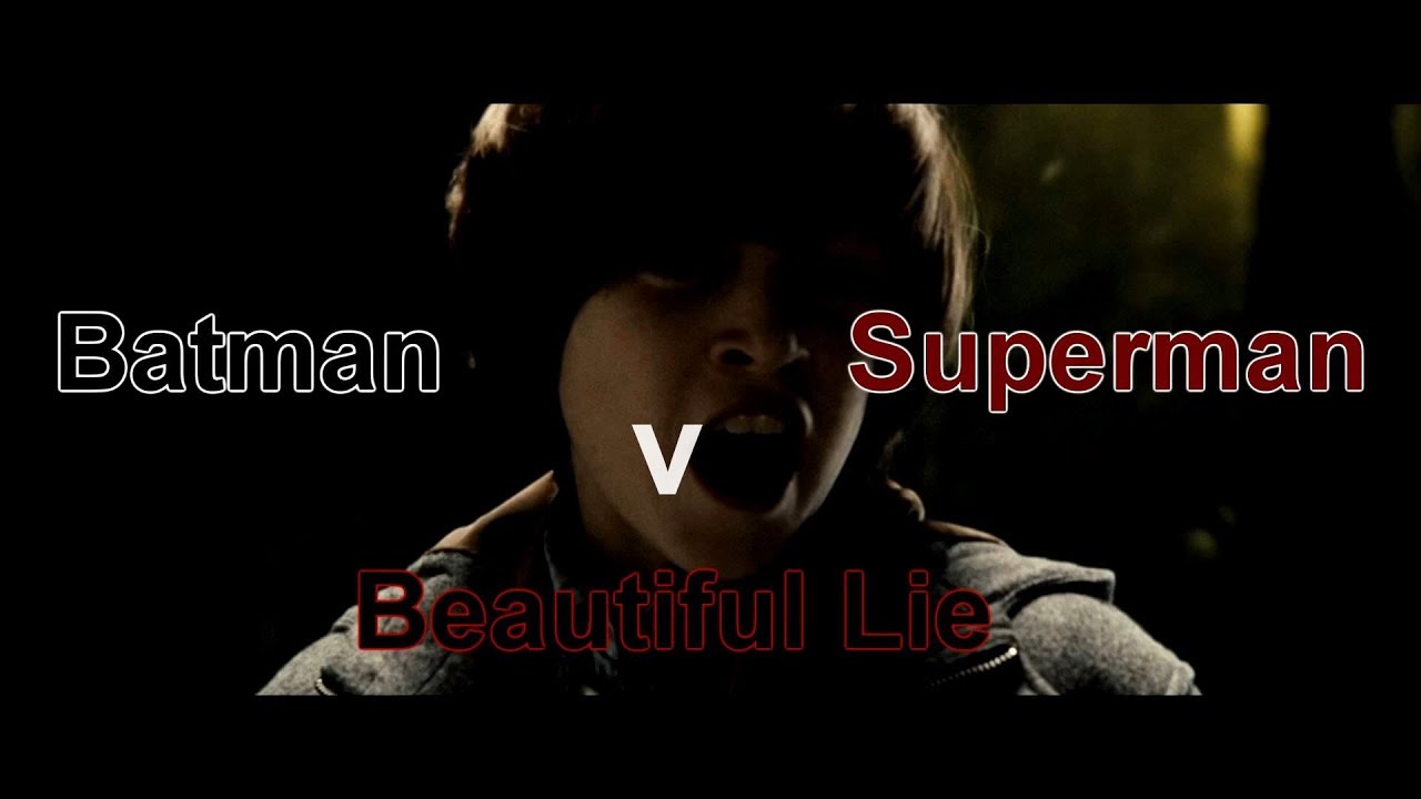 Batman v Superman Beautiful Lie [Movie Music Video