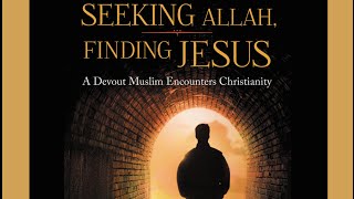 Seeking Allah, Finding Jesus
