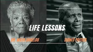 Dr  Maya Angelou & Sidney Poitier's Life Lessons -Do Right, Set Your Bar Higher & Liberate with Love