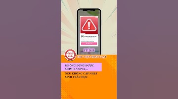 Từ 2025, không dùng được MoMo, VNPay,...nếu không cập nhật sinh trắc học | THƯ VIỆN PHÁP LUẬT