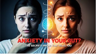 The Hidden Link Between Your Anxiety and Your Gut — What No One Ever Told You