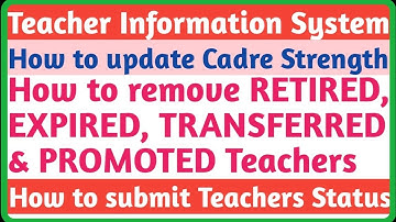 TIS How to update Cadre Strength How to add / remove Teachers How to submit Teachers Status EMS