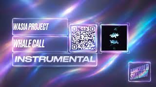 Wasia Project - Whale Call (Instrumental)