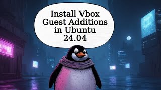 Install VBox Guest Additions In Ubuntu 24.04 Install VBox Guest Additions In Ubuntu 24.04